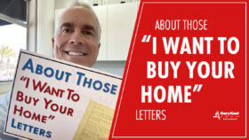 About Those “I Want To Buy Your Home” Letters